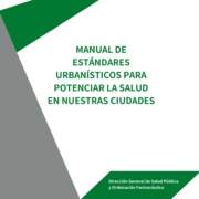 MANUAL DE ESTÁNDARES URBANÍSTICOS PARA POTENCIAR LA SALUD EN NUESTRAS CIUDADES