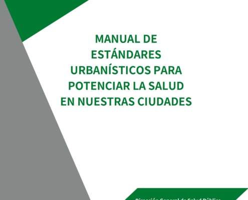MANUAL DE ESTÁNDARES URBANÍSTICOS PARA POTENCIAR LA SALUD EN NUESTRAS CIUDADES