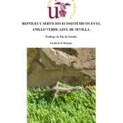 Reptiles y servicios ecosistémicos en el proyecto de anillo verde-azul de Sevilla Reptiles y servicios ecosistémicos en el proyecto de anillo verde-azul de Sevilla