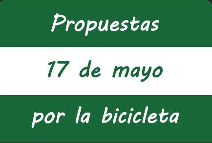 PROPUESTAS PARA LOS PROGRAMAS ELECTORALES POR LA MOVILIDAD CICLISTA PROPUESTAS PARA LOS PROGRAMAS ELECTORALES POR LA MOVILIDAD CICLISTA