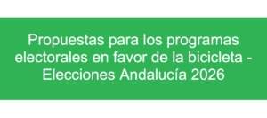 PROPUESTAS PARA LOS PROGRAMAS ELECTORALES POR LA MOVILIDAD CICLISTA